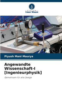 Angewandte Wissenschaft-I [Ingenieurphysik]