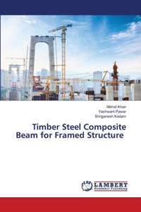 Timber Steel Composite Beam for Framed Structure