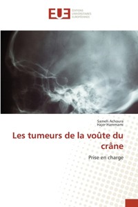 Les tumeurs de la voûte du crâne