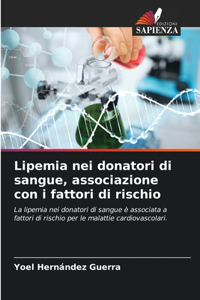 Lipemia nei donatori di sangue, associazione con i fattori di rischio