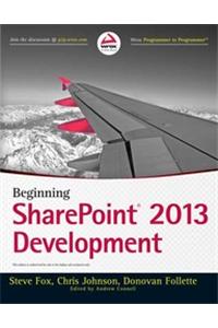Beginning Sharepoint 2013: Building Business Solutions