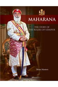 Maharana: The Story of the Rulers of Udaipur