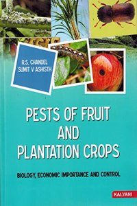 Pest Of Fruit And Plantation Crops ( Biology, Economic Importance and Control )