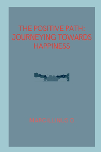 The Positive Path