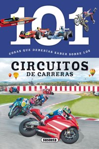 101 cosas que deberias saber sobre circuitos de carreras