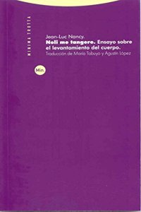 Noli me tangere: Ensayo sobre el levantamiento del cuerpo