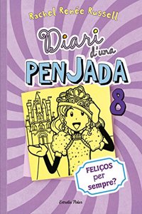 Diari d'una penjada 8. Felicos per sempre?
