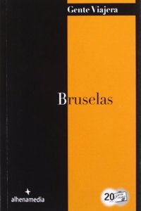 Bruselas 2012 (Gente viajera) (Spanish Edition)