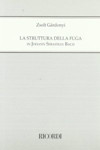 LA STRUTTURA DELLA FUGA IN JOHANN SEBAST
