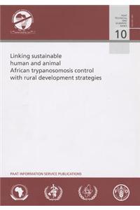 Linking Sustainable Human and Animal African Trypanosomosis Control with Rural Development Strategies
