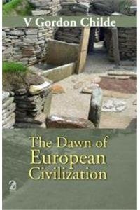 The Dawn of European Civilization