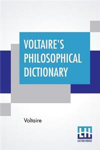 Voltaire's Philosophical Dictionary