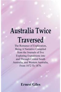 Australia Twice Traversed