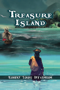 Treasure Island: The Adventure of Jim Hawkins & the Pirates by Robert Louis Stevenson.