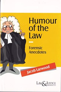 Humour of the Law - Forensic Anecdotes, (Indian Economy Reprint) by Jacob Larwood 2023 Edition