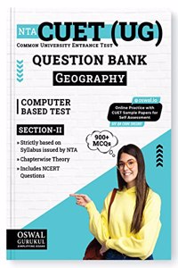 Oswal - Gurukul NTA CUET (UG) Geography Question Bank for Exam 2023 : 900+ MCQs with Chapterwise Theory, NCERT Questions, Common University Entrance Test Computer Based