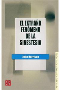 El Extrano Fenomeno de la Sinestesia