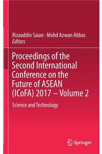 Proceedings of the Second International Conference on the Future of ASEAN (Icofa) 2017 - Volume 2