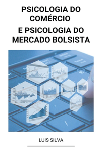 Psicologia do Comércio e Psicologia do Mercado Bolsista