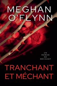 Tranchant et Méchant