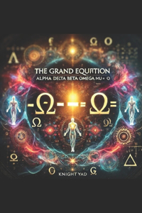 The Grand Equation