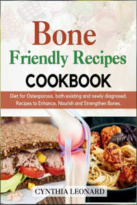 Bone Friendly Recipes Cookbook