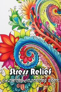 Stress Relief Calming Coloring Book