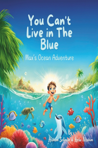 You Can't Live in the Blue