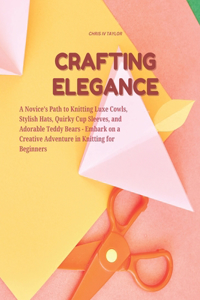 Crafting Elegance