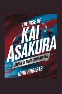 The Rise of Kai Asakura