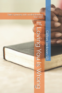 If Loving You Is Wrong