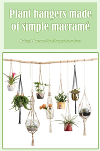 Plant hangers made of simple macramé