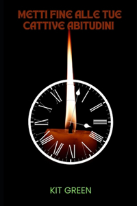 Metti fine alle tue cattive abitudini