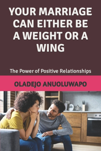 Your Marriage Can Either Be a Weight or a Wing
