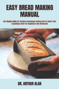 Easy Bread Making Manual