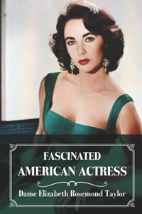 Fascinated American Actress