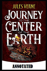 A Journey into the Center of the Earth Annotated