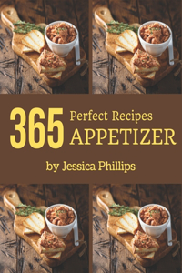 365 Perfect Appetizer Recipes