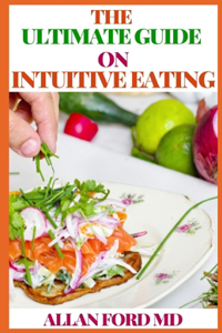 The Ultimate Guide on Intuitive Eating