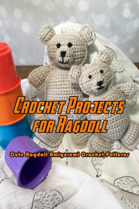 Crochet Projects for Ragdoll