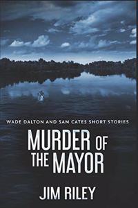 Murder Of The Mayor