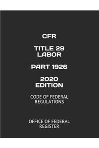 Cfr Title 29 Labor Part 1926 2020 Edition
