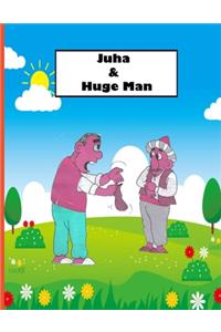 Juha & Huge Man
