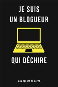 Je Suis Un Blogueur Qui Déchire