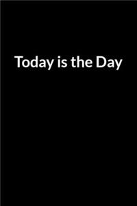 Today is the Day