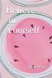 believe in yourself