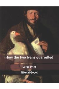 How the two Ivans quarrelled