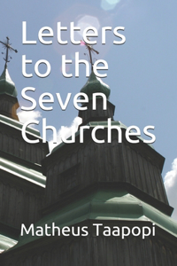 Letters to the Seven Churches