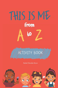 This is ME from A to Z
