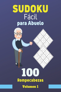 Sudoku Fácil para Abuelo. 100 Rompecabezas Volumen 1